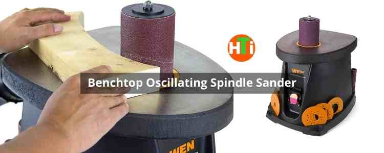 Benchtop Oscillating Spindle Sander